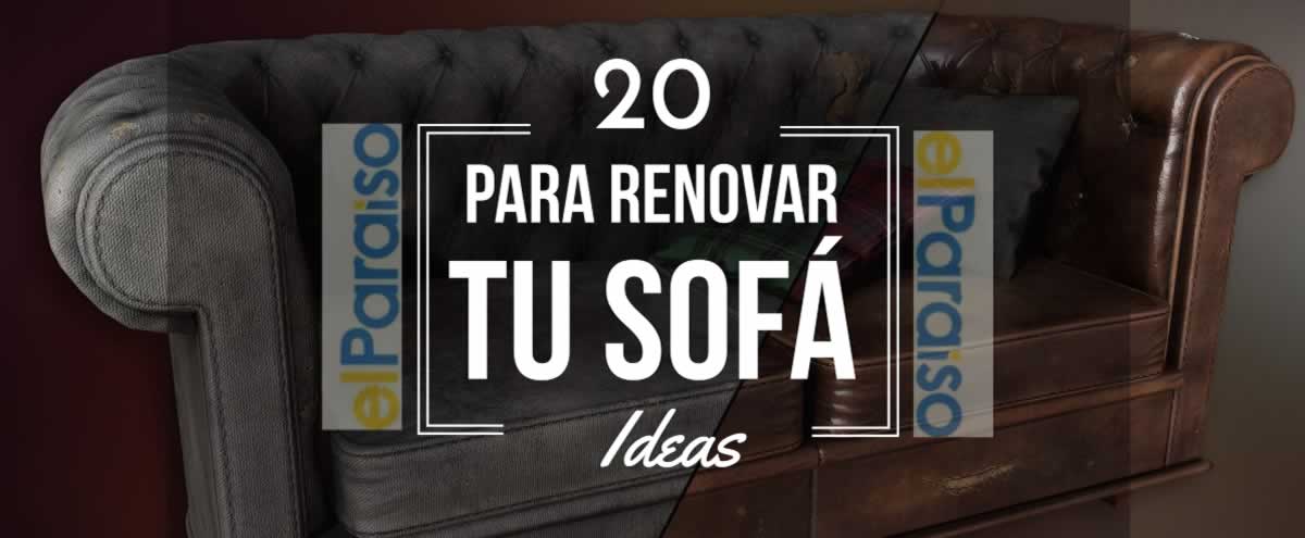 20 Ideas para cubrir y renovar tu viejo sofá - Guía de Decoración y Muebles  El Paraiso