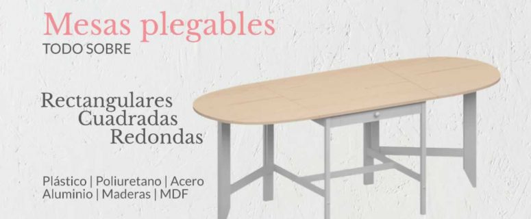 Todo sobre mesas plegables para tu Salón, Cocina.. | Muebles El Paraíso