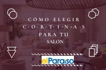 Banner Cómo elegir cortinas para tu salón | Muebles El Paraíso Bilbao